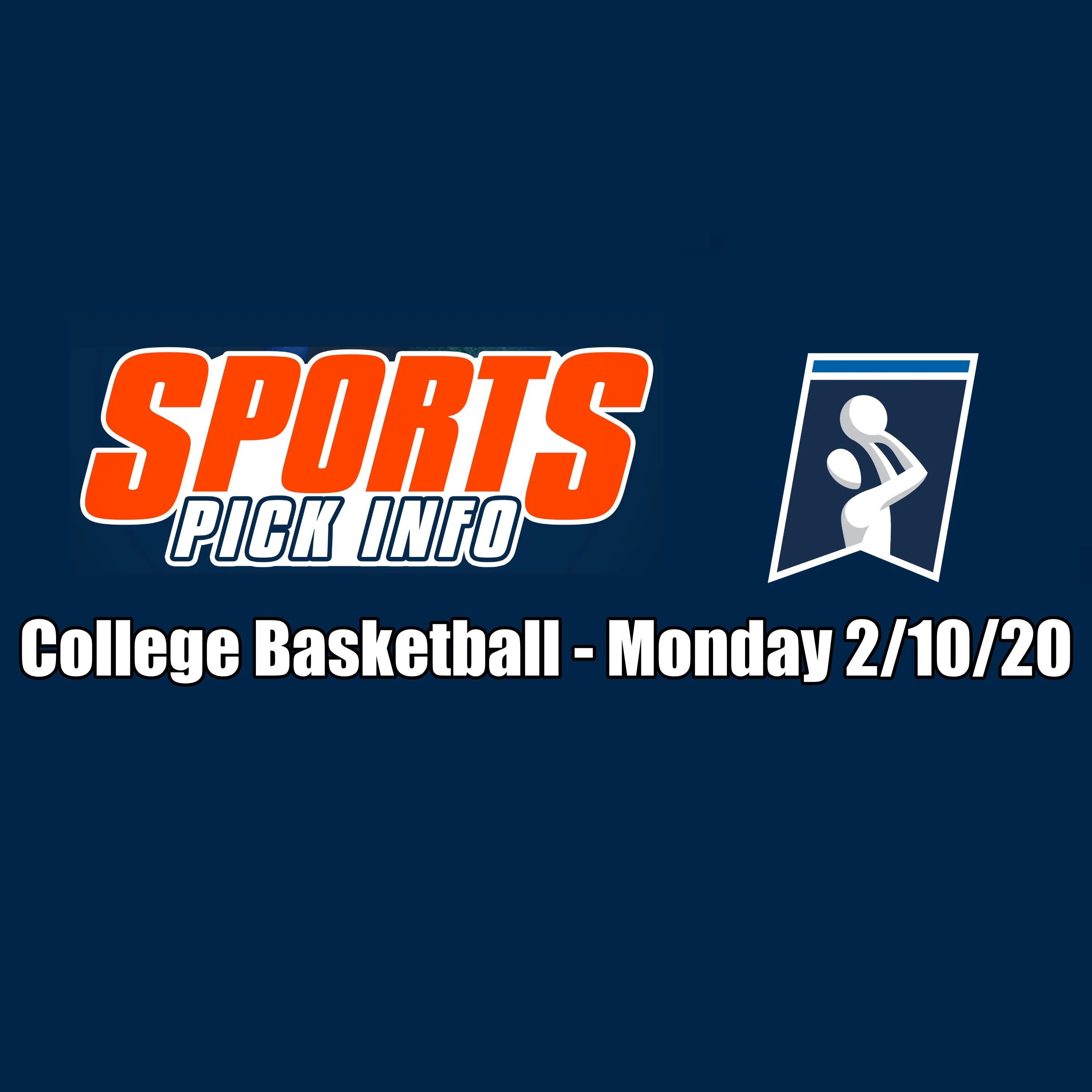 College Basketball Betting Preview Monday 2/10/20 - Free Picks & Analysis - Sport Pick Info Podcast