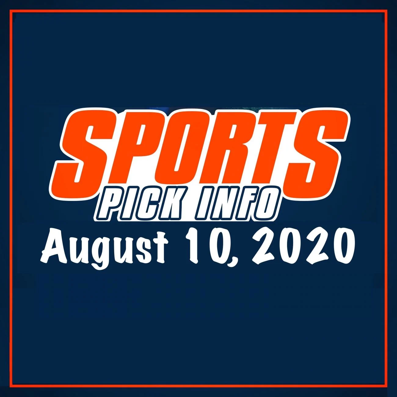 Sports Pick Info Podcast Monday August 10, 2020 with Ali, Craig, and Sean