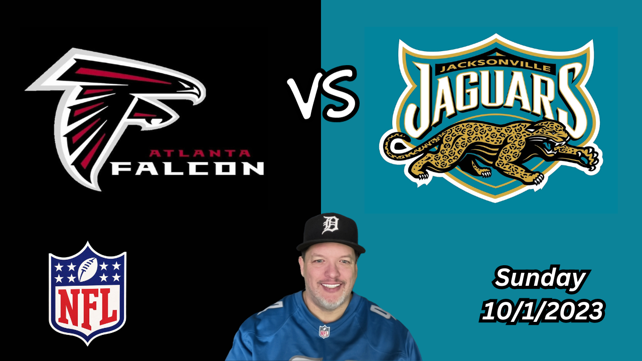 Falcons @ Jaguars- Sunday 10/1/23