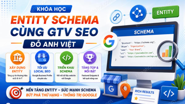 Khóa Học Entity Schema Cùng Gtv Seo Đỗ Anh Việt