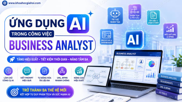Khoá Học Ứng Dụng AI Trong Công Việc Business Analyst