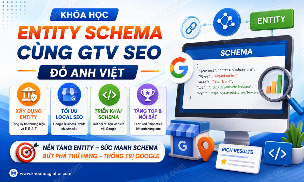 Khóa Học Entity Schema Cùng Gtv Seo Đỗ Anh Việt