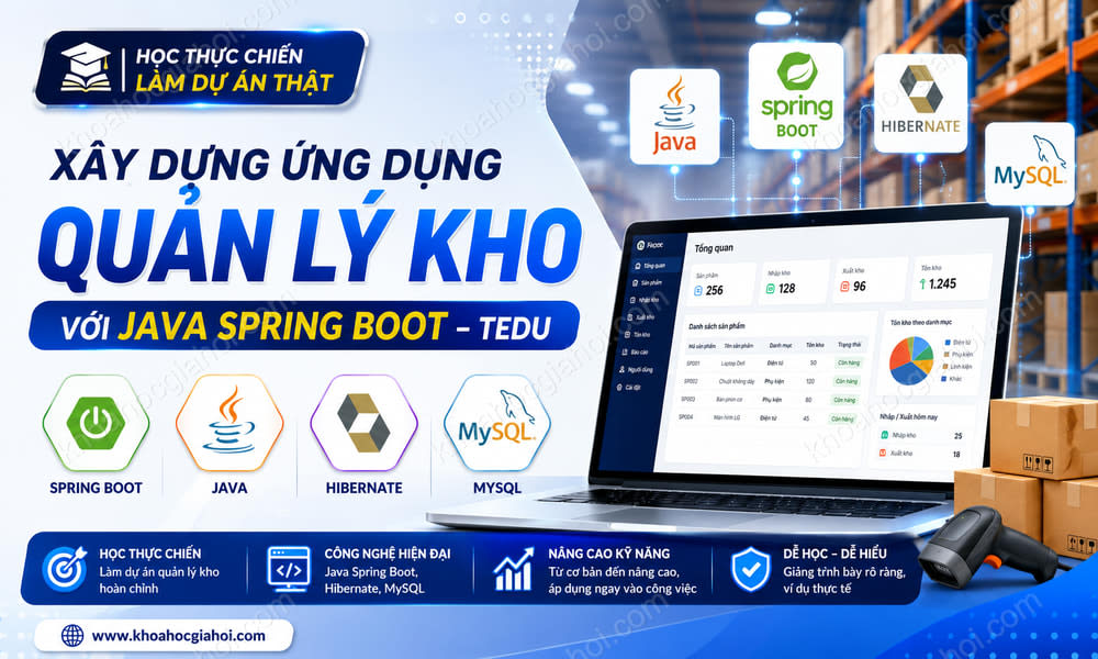 Khóa Học Xây Dựng Ứng Dụng Quản Lý Kho Với Java Spring Boot, Hibernate Và Mysql Cùng Tedu
