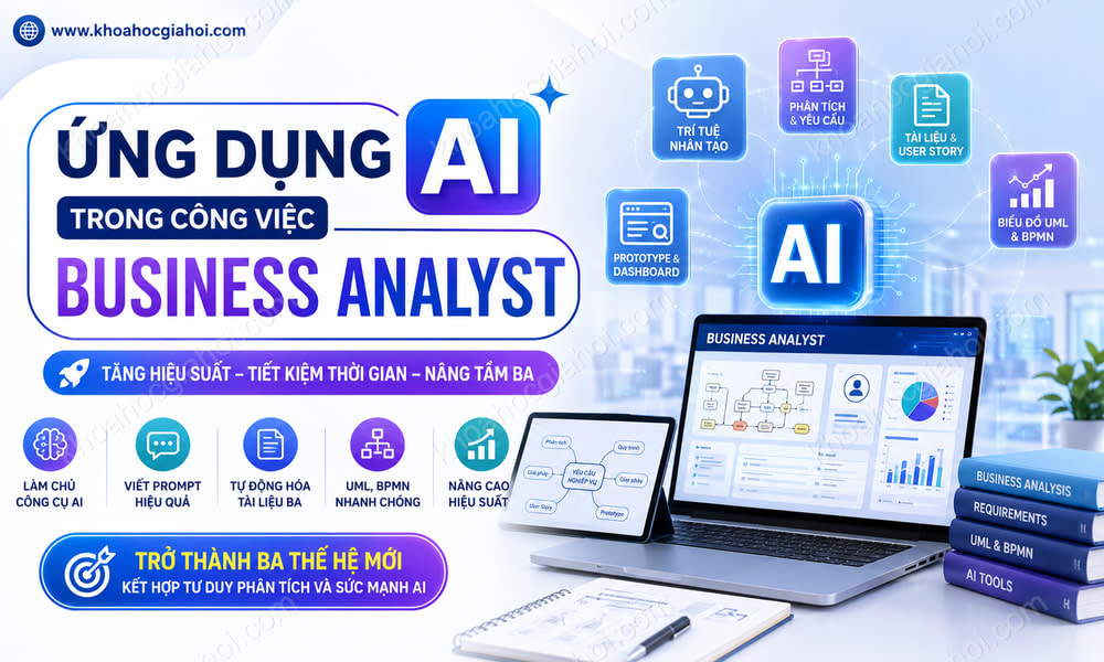 Khoá Học Ứng Dụng AI Trong Công Việc Business Analyst