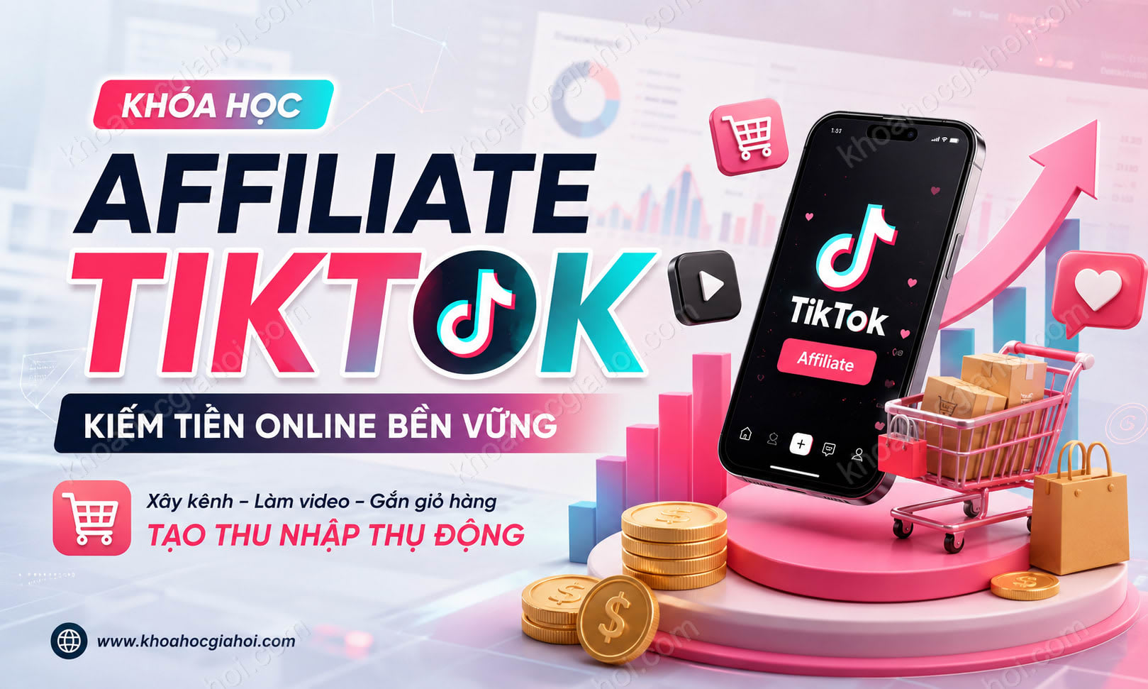 Khóa Học Affiliate Tiktok – Tiếp Thị Liên Kết Trên Tiktok