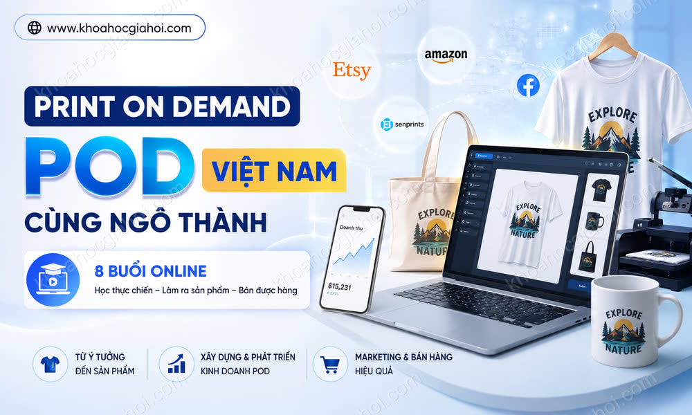 Khóa Học Print On Demand (POD) Việt Nam Cùng Ngô Thành