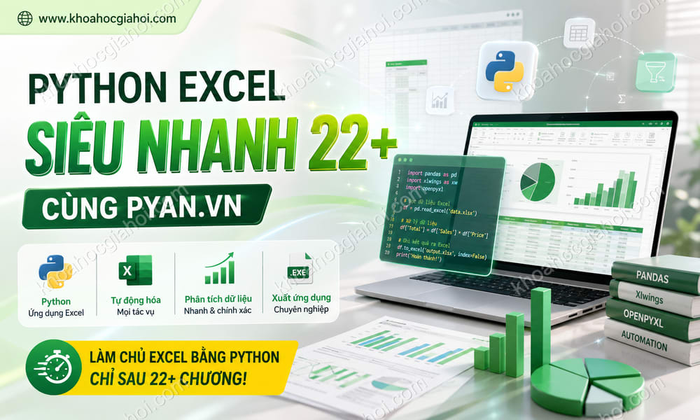 Khóa Học Python Excel Siêu Nhanh 22+ Cùng Pyan.vn
