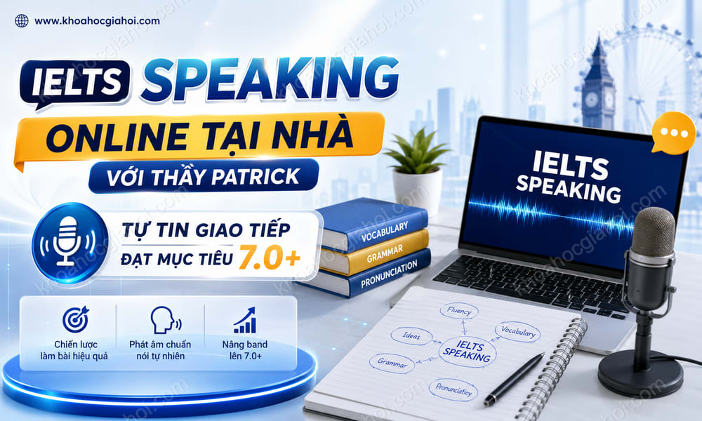 Khóa Học IELTS Speaking Online Tại Nhà Với Thầy Patrick