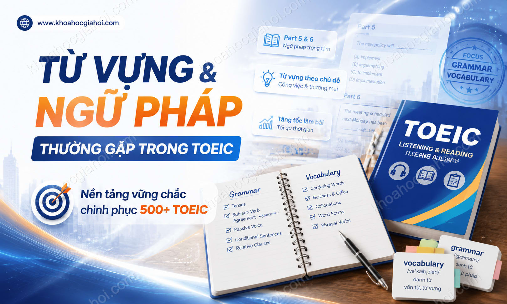 Khóa Học Nắm Bắt Từ Vựng Và Ngữ Pháp Thường Gặp Trong Toeic