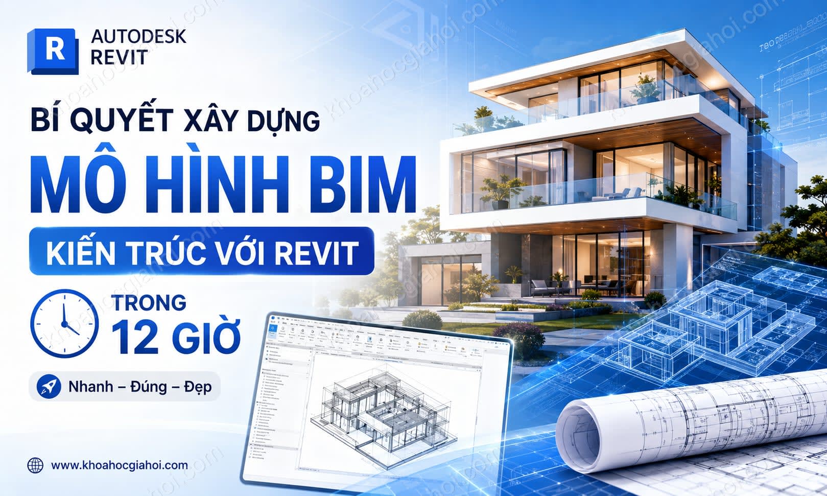 Khóa Học Bí Quyết Xây Dựng Mô Hình Bim Kiến Trúc Với Công Cụ Revit Trong 12 Giờ Khóa Học Bí Quyết Xây Dựng Mô Hình Bim Kiến Trúc Với Công Cụ Revit Trong 12 Giờ