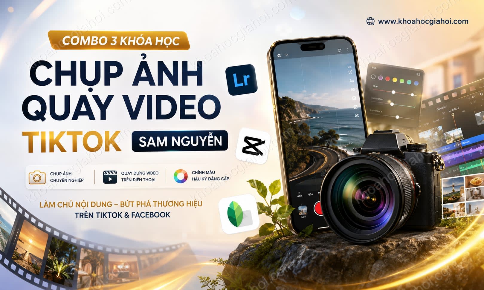 Combo 3 Khóa Học Chụp Ảnh, Quay Dựng Video Tiktok – Sam Nguyễn Combo 3 Khóa Học Chụp Ảnh, Quay Dựng Video Tiktok – Sam Nguyễn