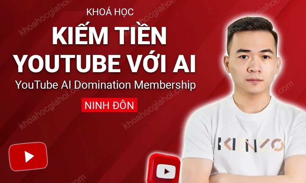 Khóa Học Youtube AI Domination Membership Cùng Ninh Đôn
