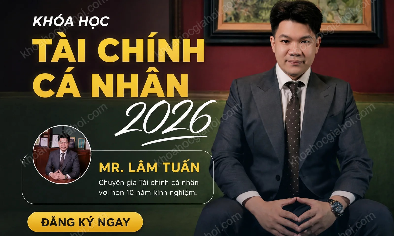 Khóa Học Quản Lý Tài Chính Cá Nhân 2026 Cùng Mr. Lâm Tuấn