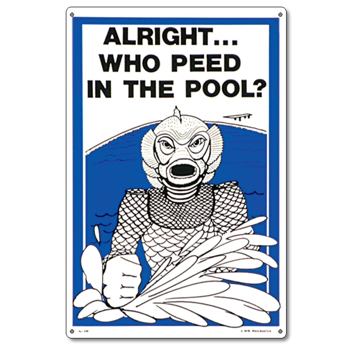 12" x 18" Alright… Who Peed in the Pool Sign