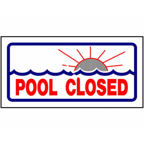 Pool Closed Sign, 6"x12"