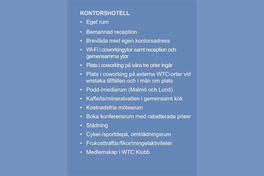 Bröderna Pihls gränd 2 - WTC:s förmåner för kontorshotell