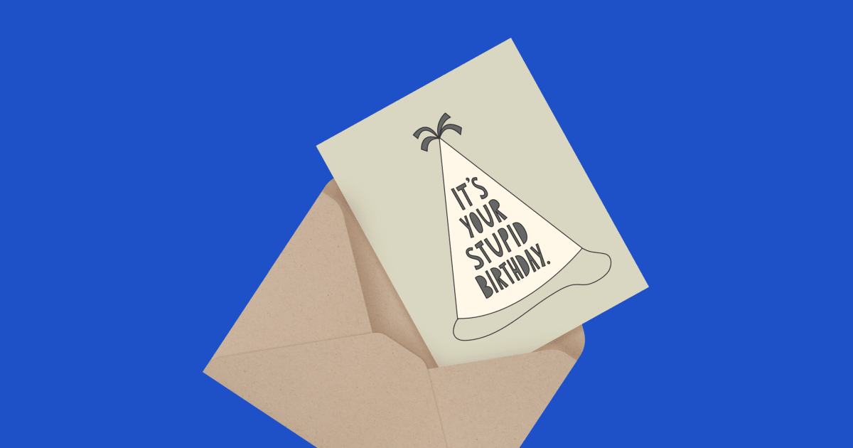 Stupid Birthday Hat by Near Modern Disaster | Postable