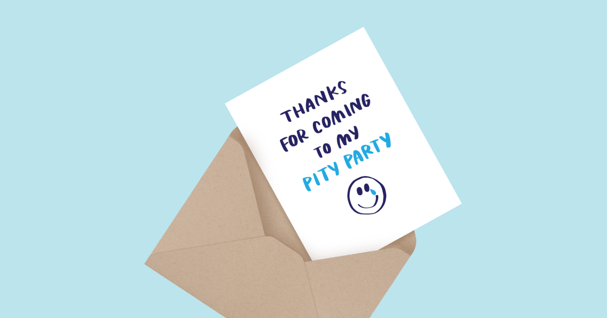 Pity Party by And Here We Are | Postable
