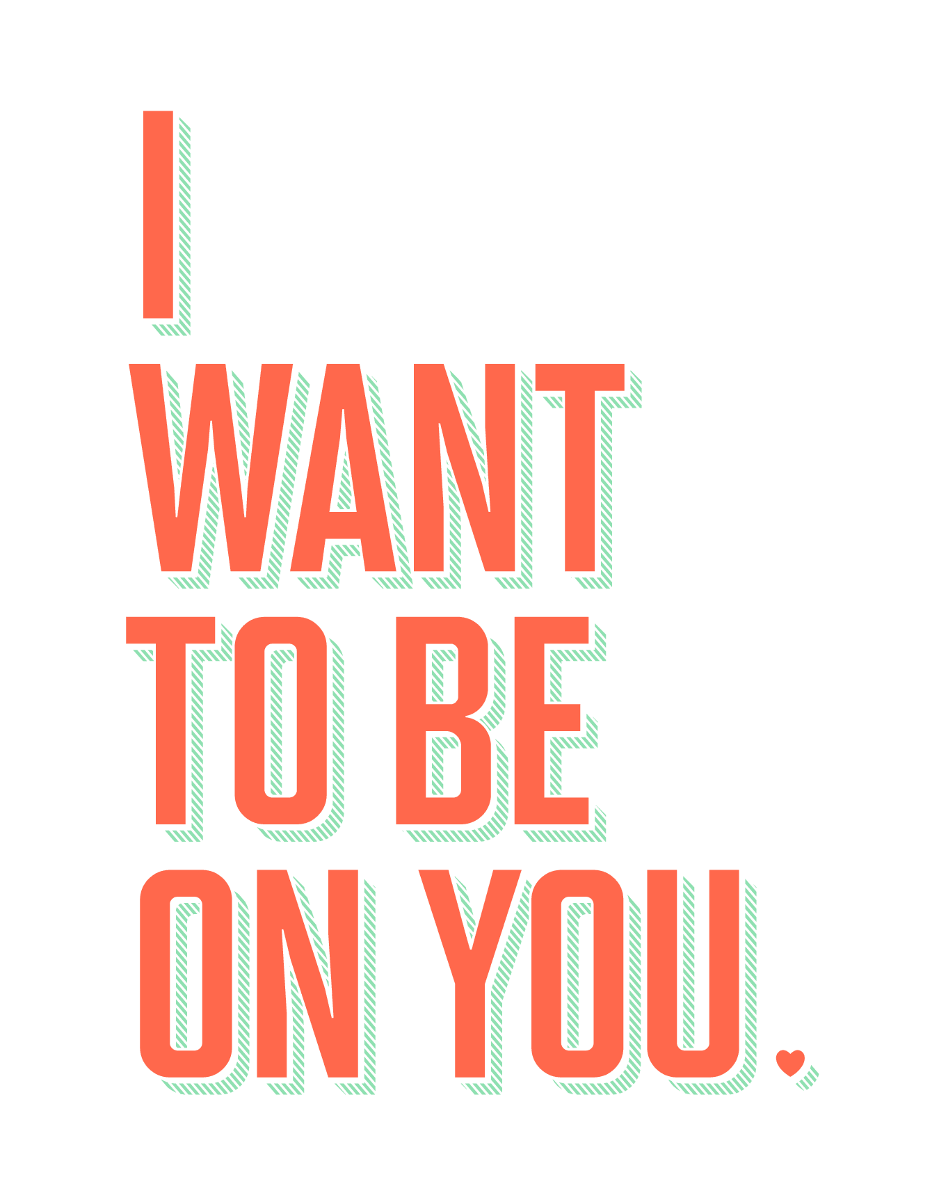 I Want To Be On You