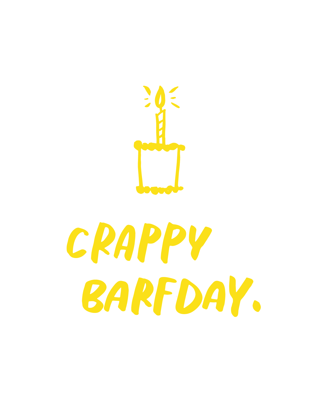 Crappy Barfday