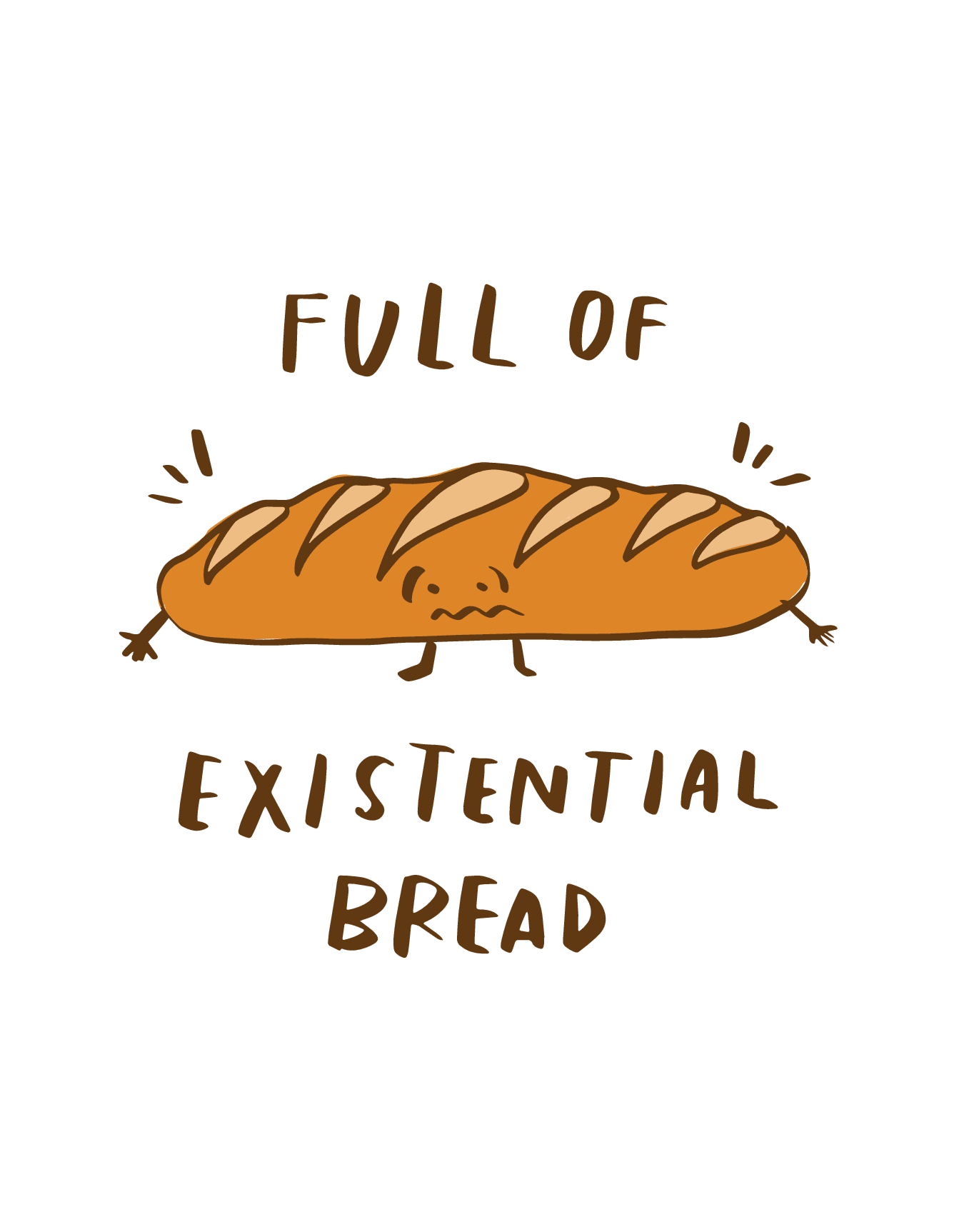 Existential Bread