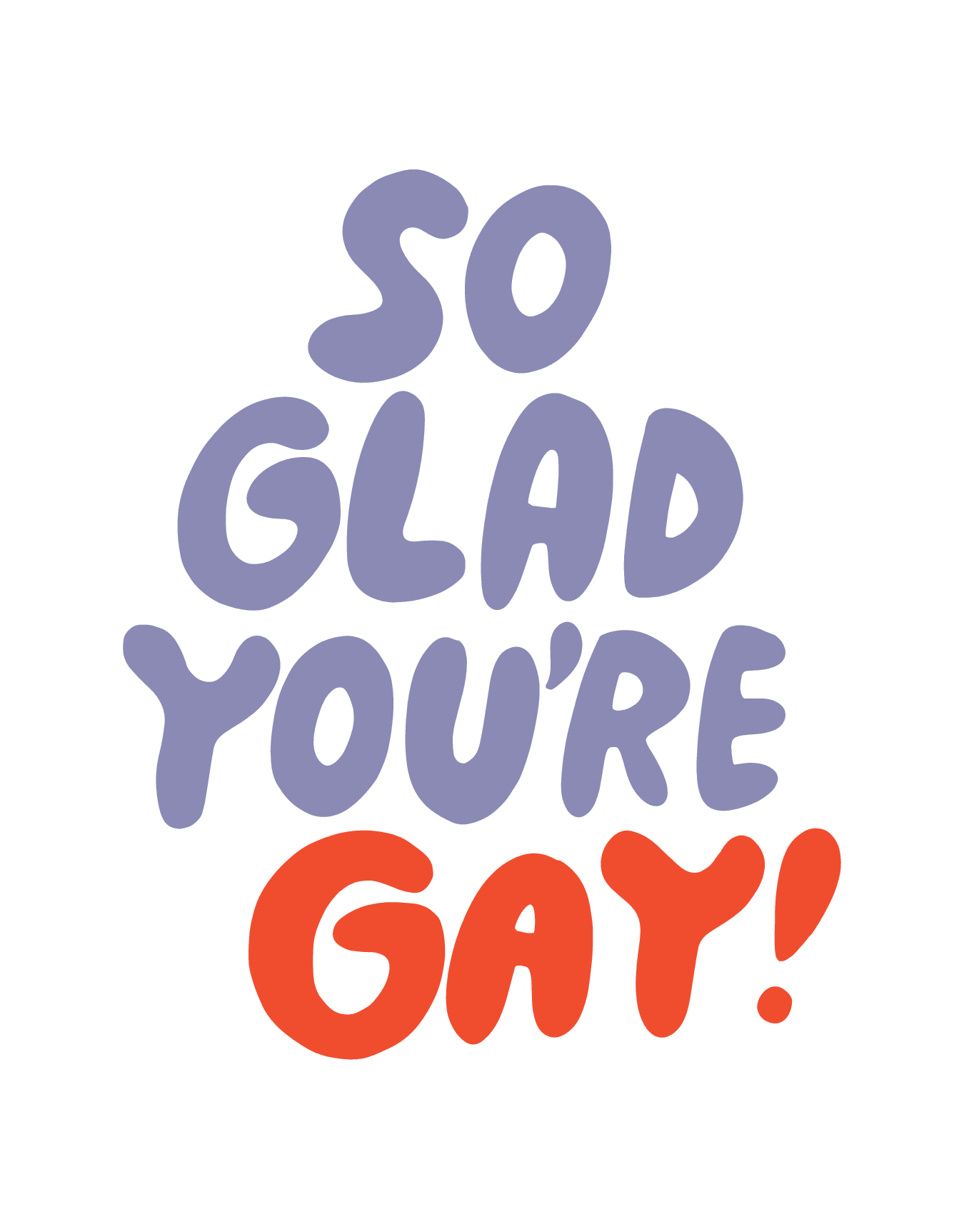 So Glad You're Gay