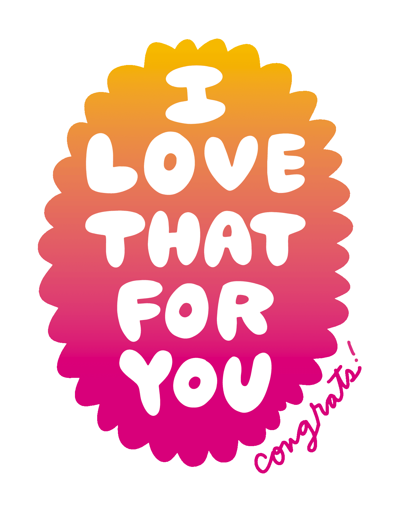 Love That For You