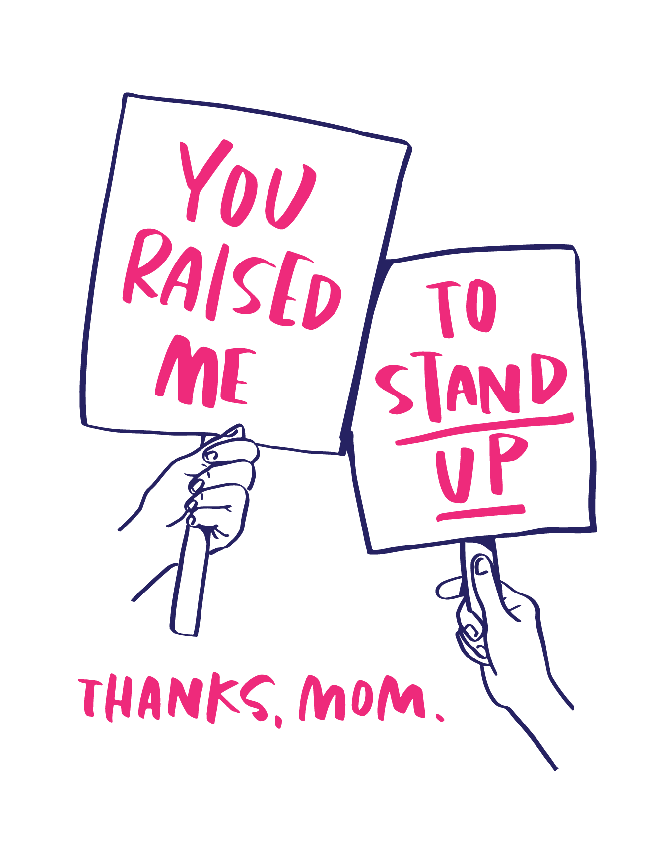 Raised Me To Stand Up