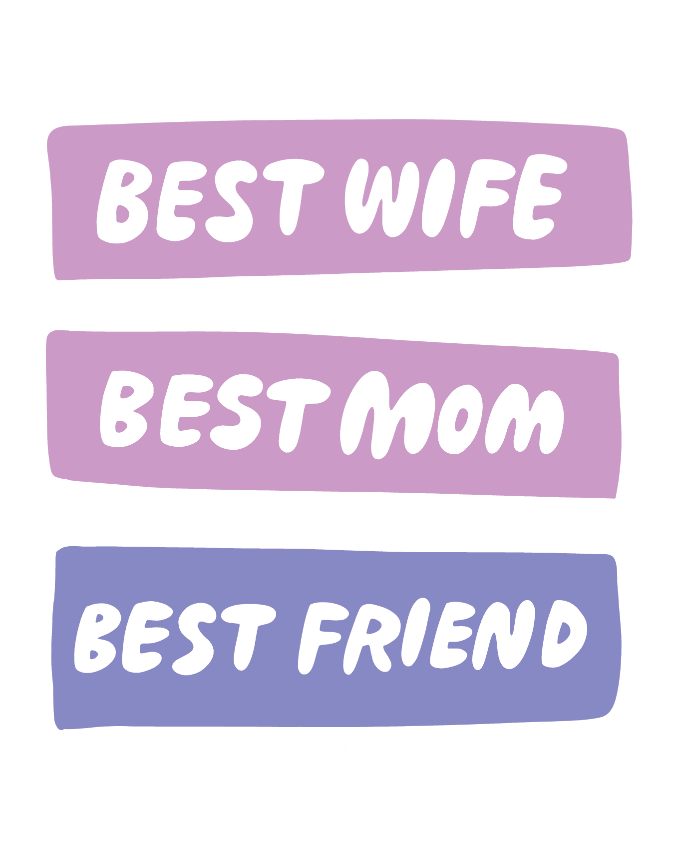 Best Wife Mom Friend