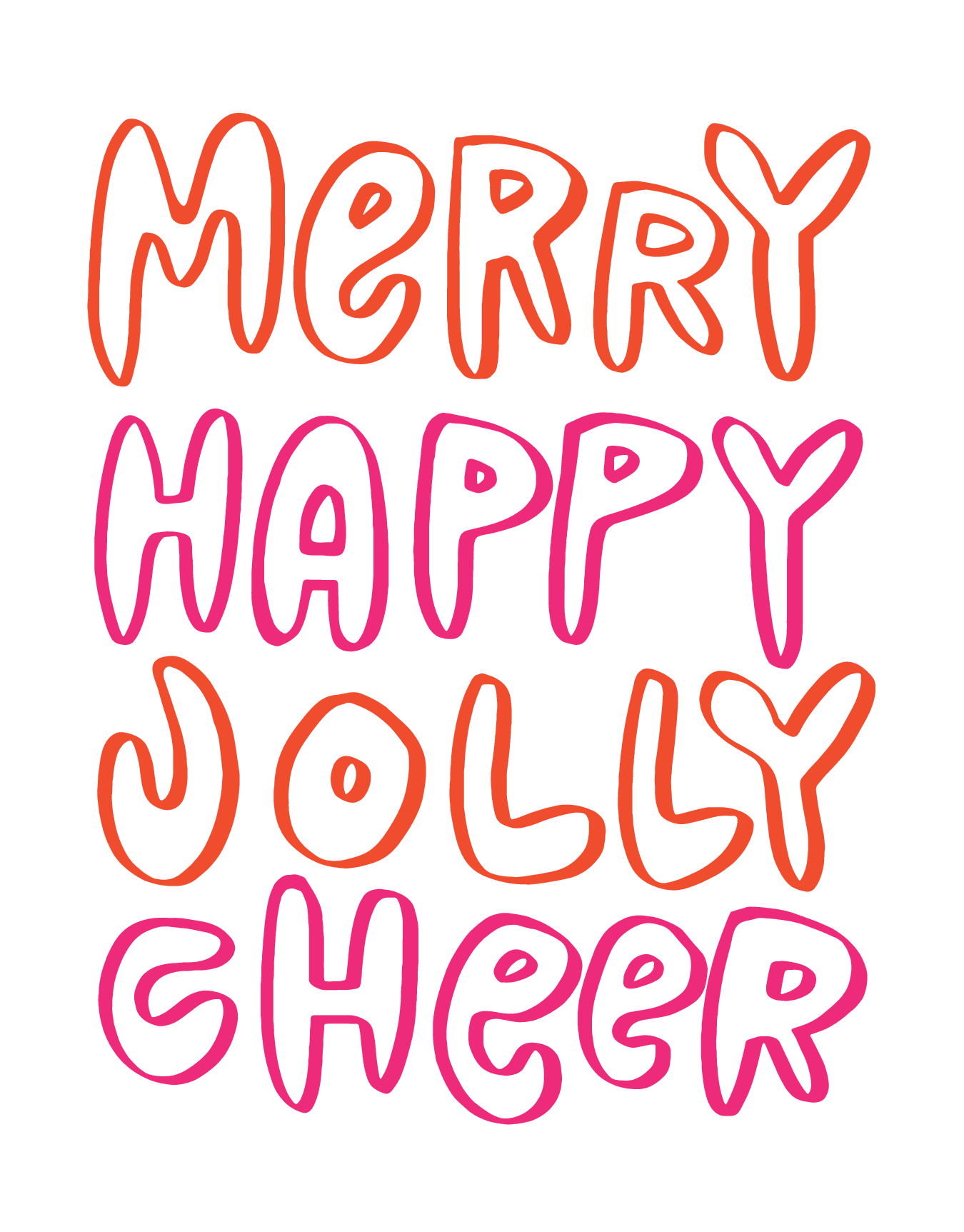 Merry Happy Jolly Cheer