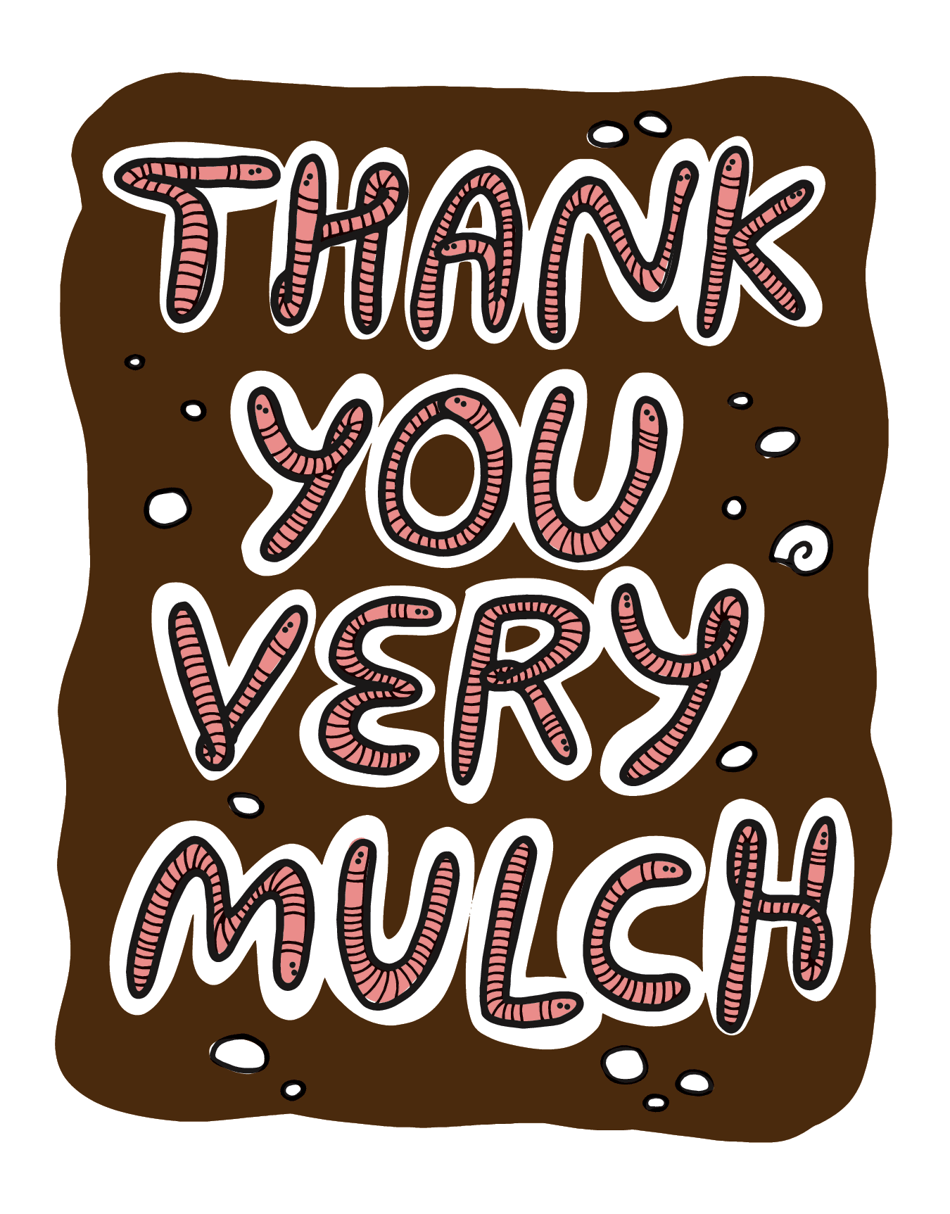 Thank You Very Mulch