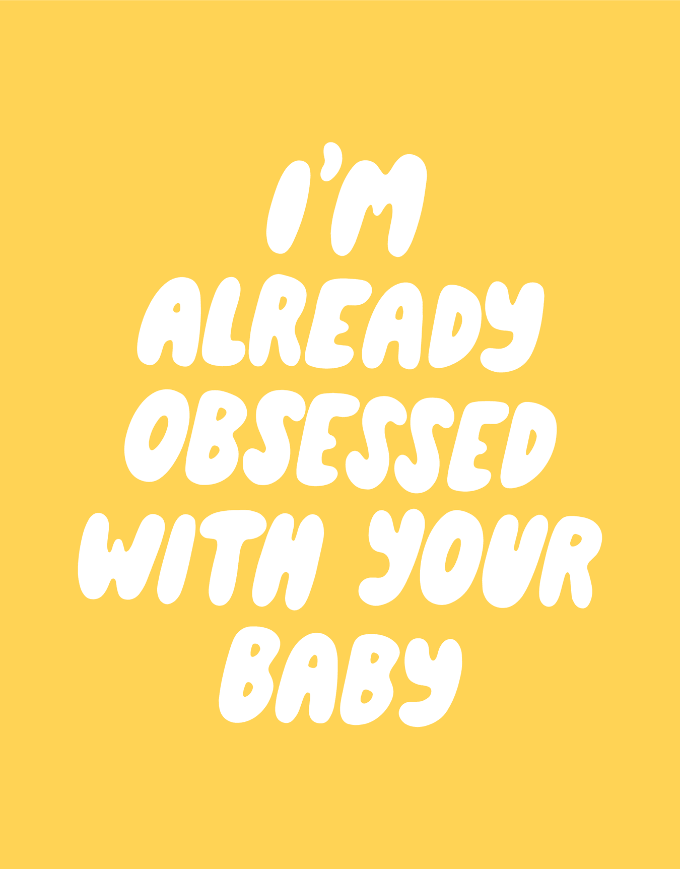 Obsessed With Your Baby