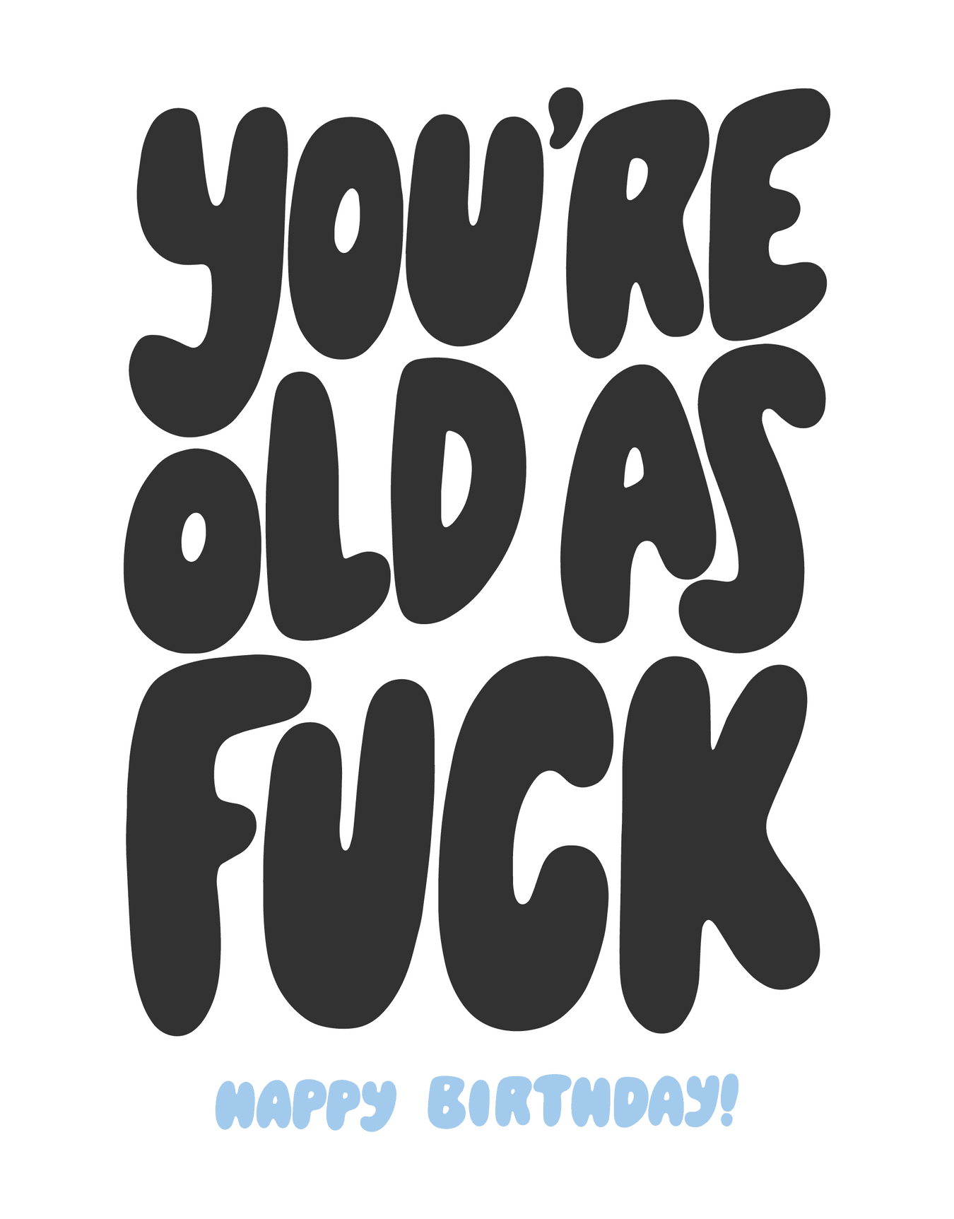 Old As Fuck