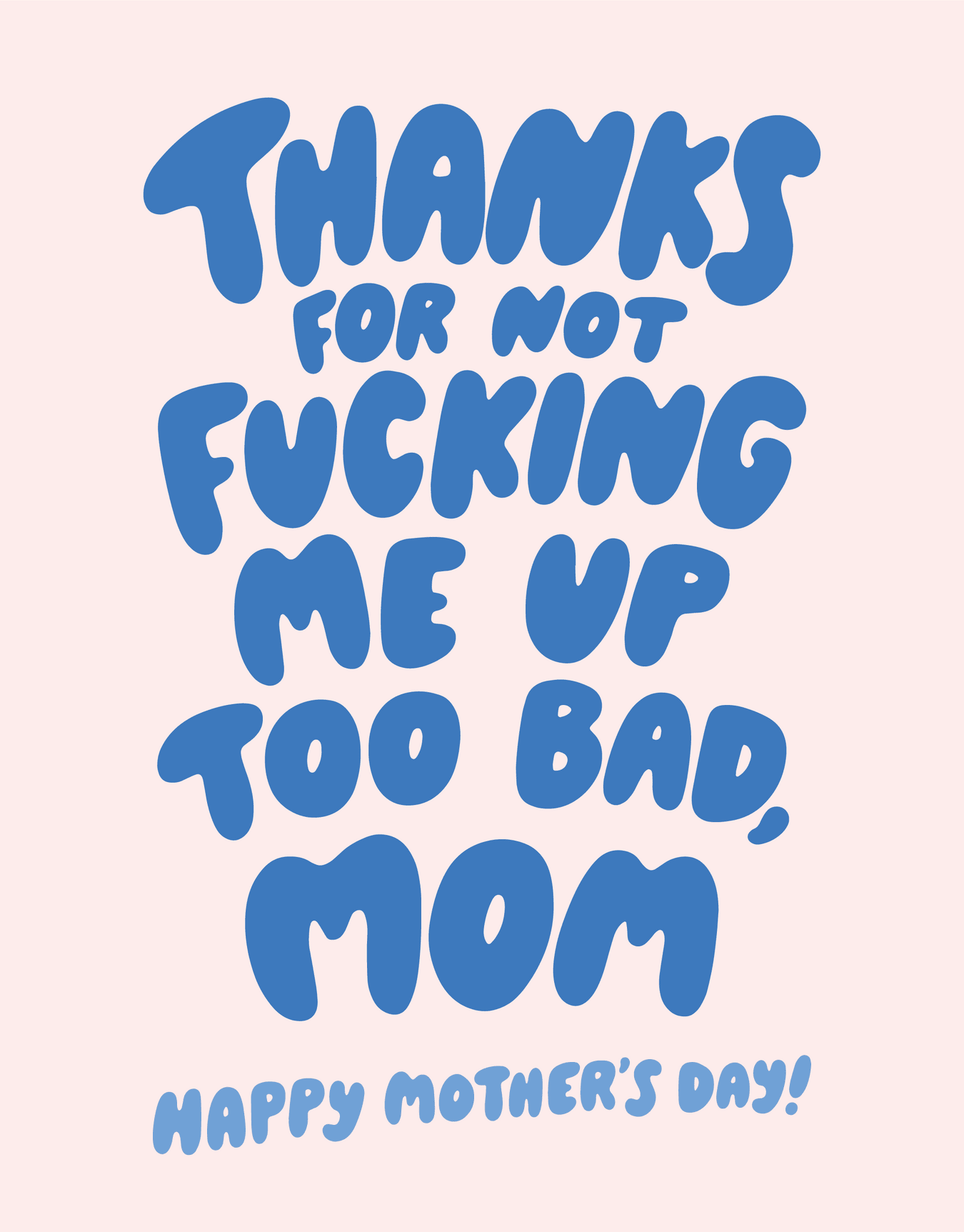 Thanks For That Mother's Day