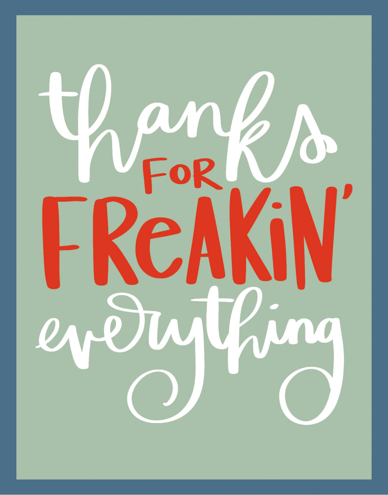 Freaking Everything