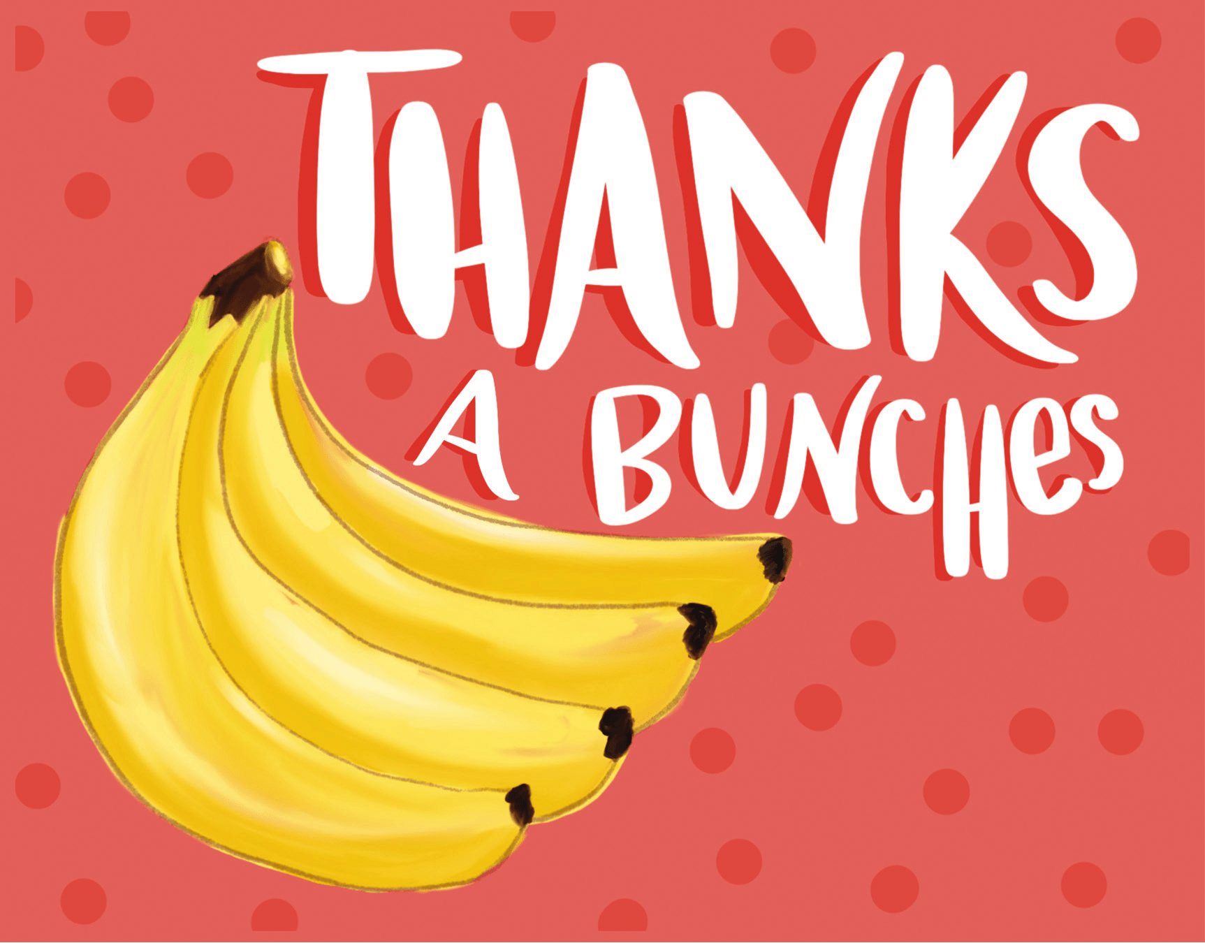 Thanks A Bunches