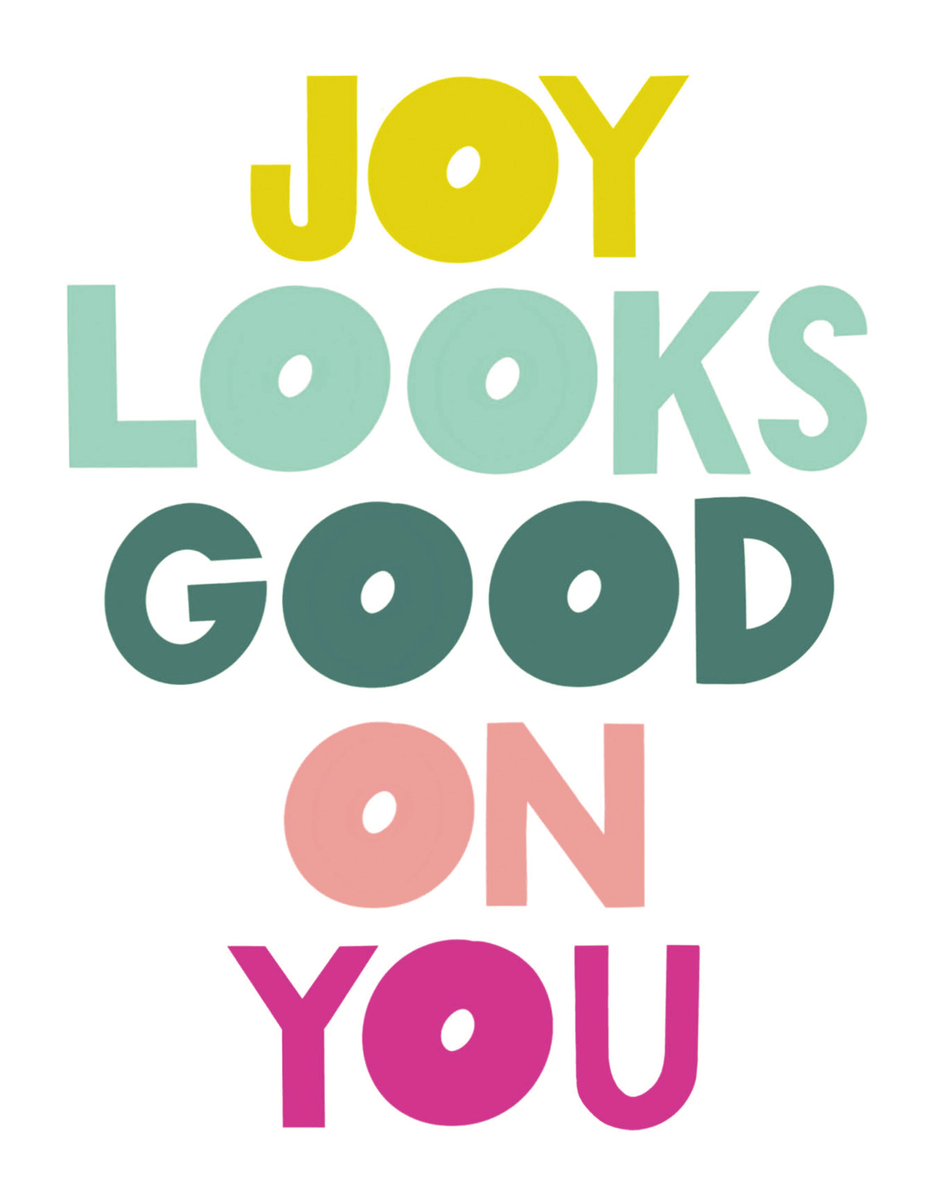 Joy Looks Good On You