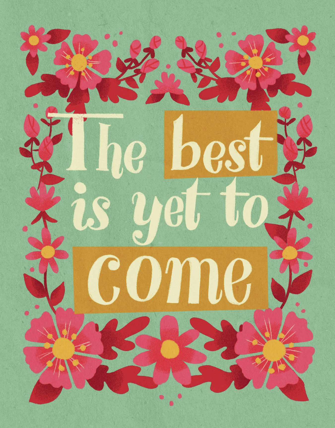 The Best Is Yet To Come