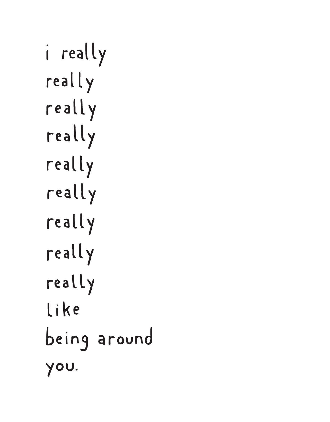 Really Like Being Around You