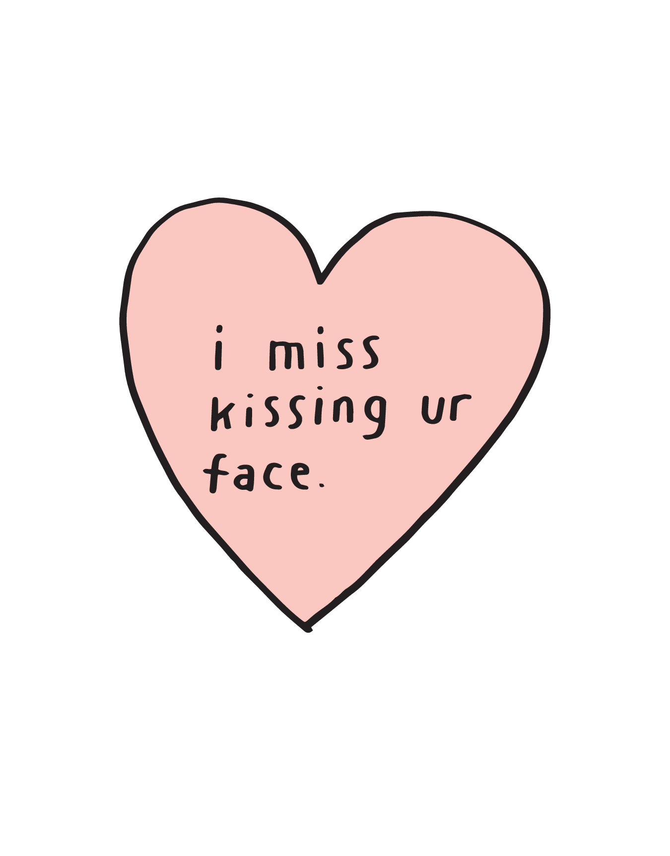 Miss Kissing Your Face