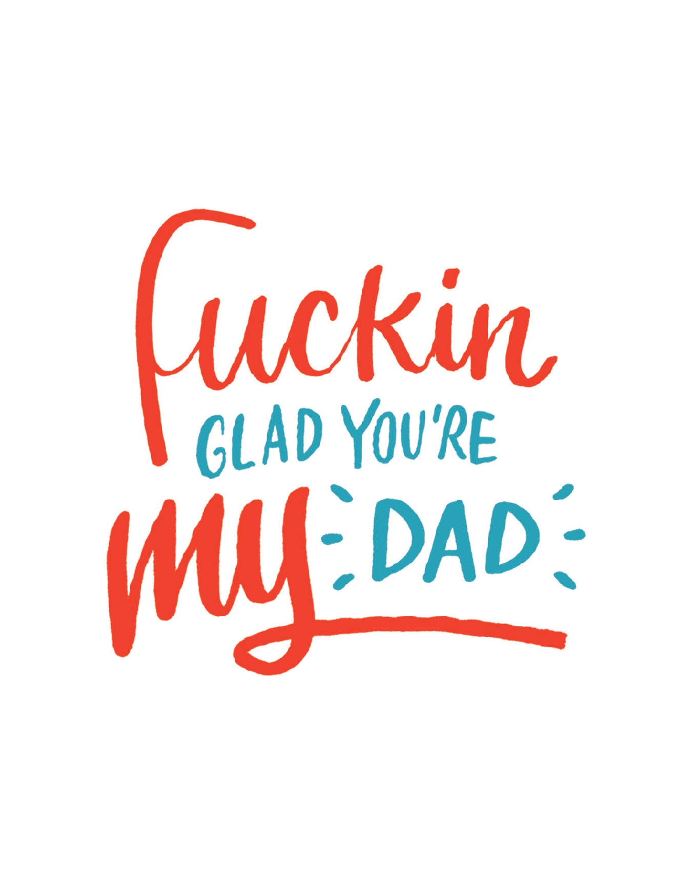 Glad You're My Dad