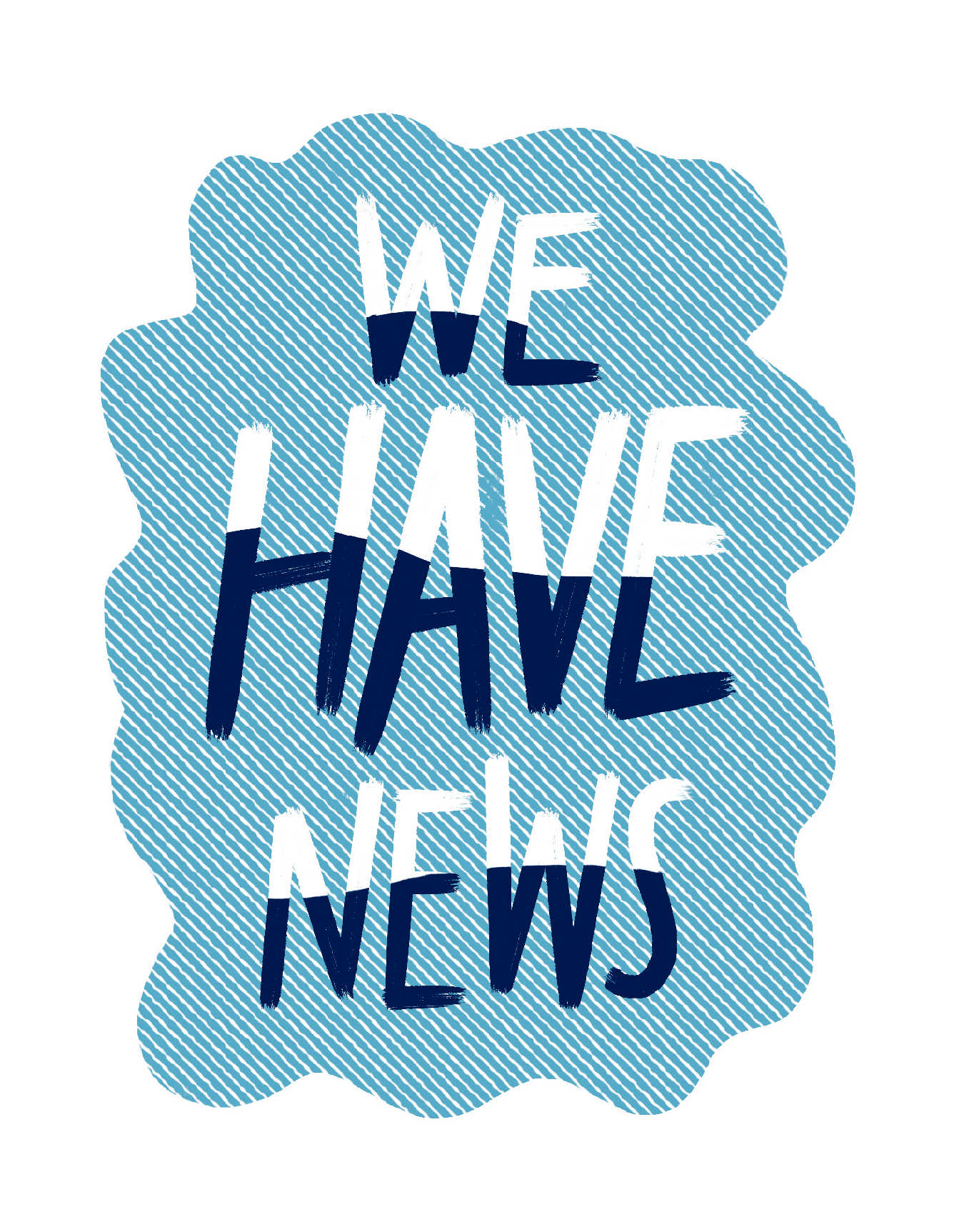 We Have News