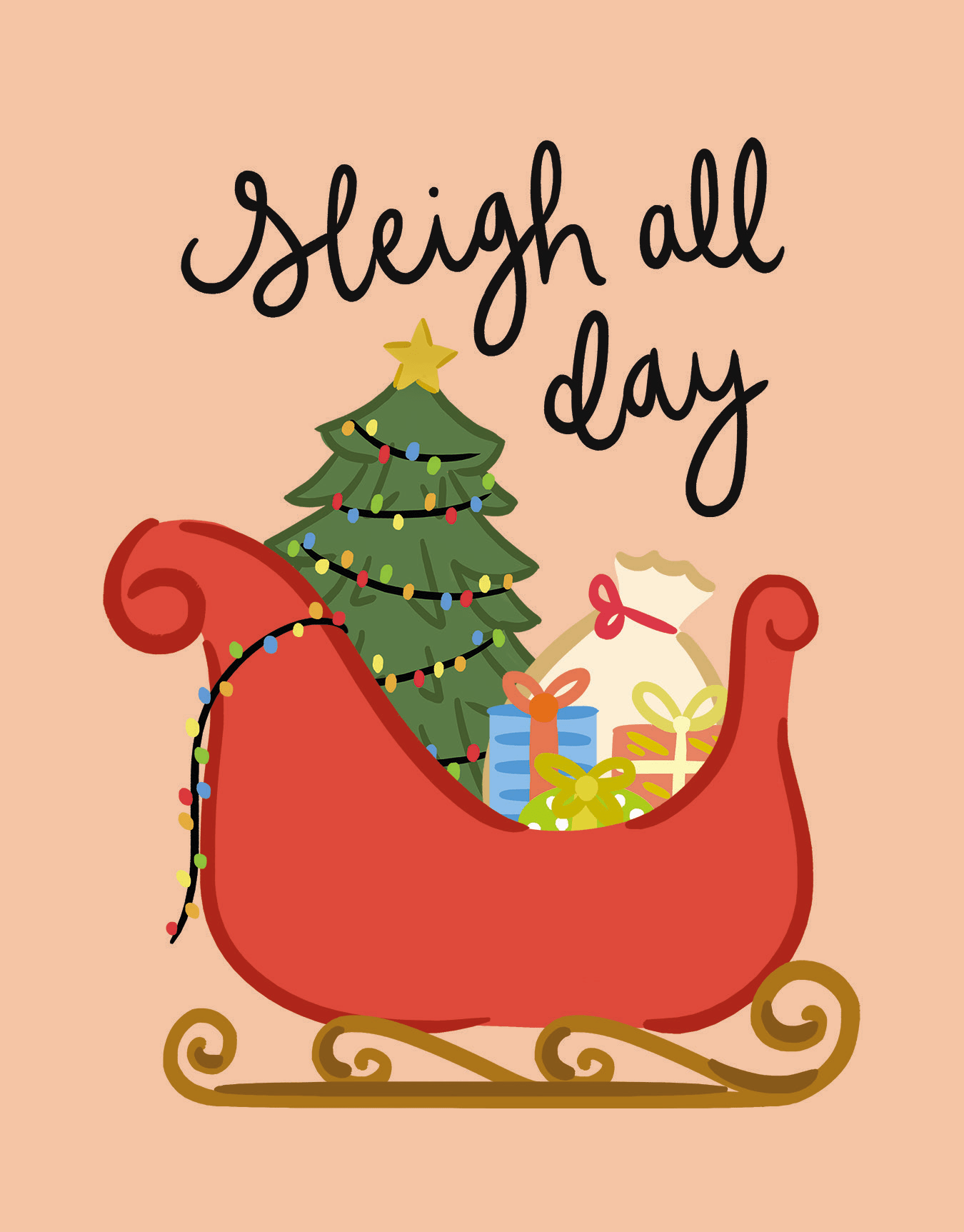 Sleigh All Day