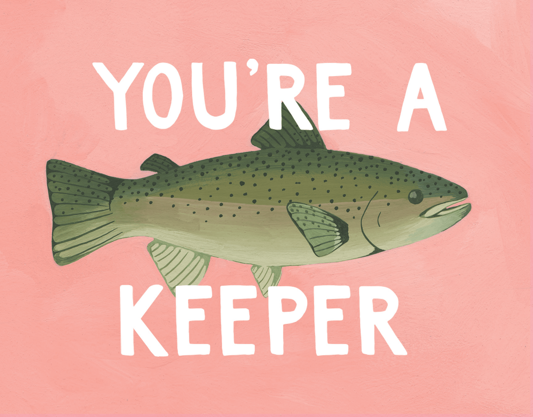 You're A Keeper
