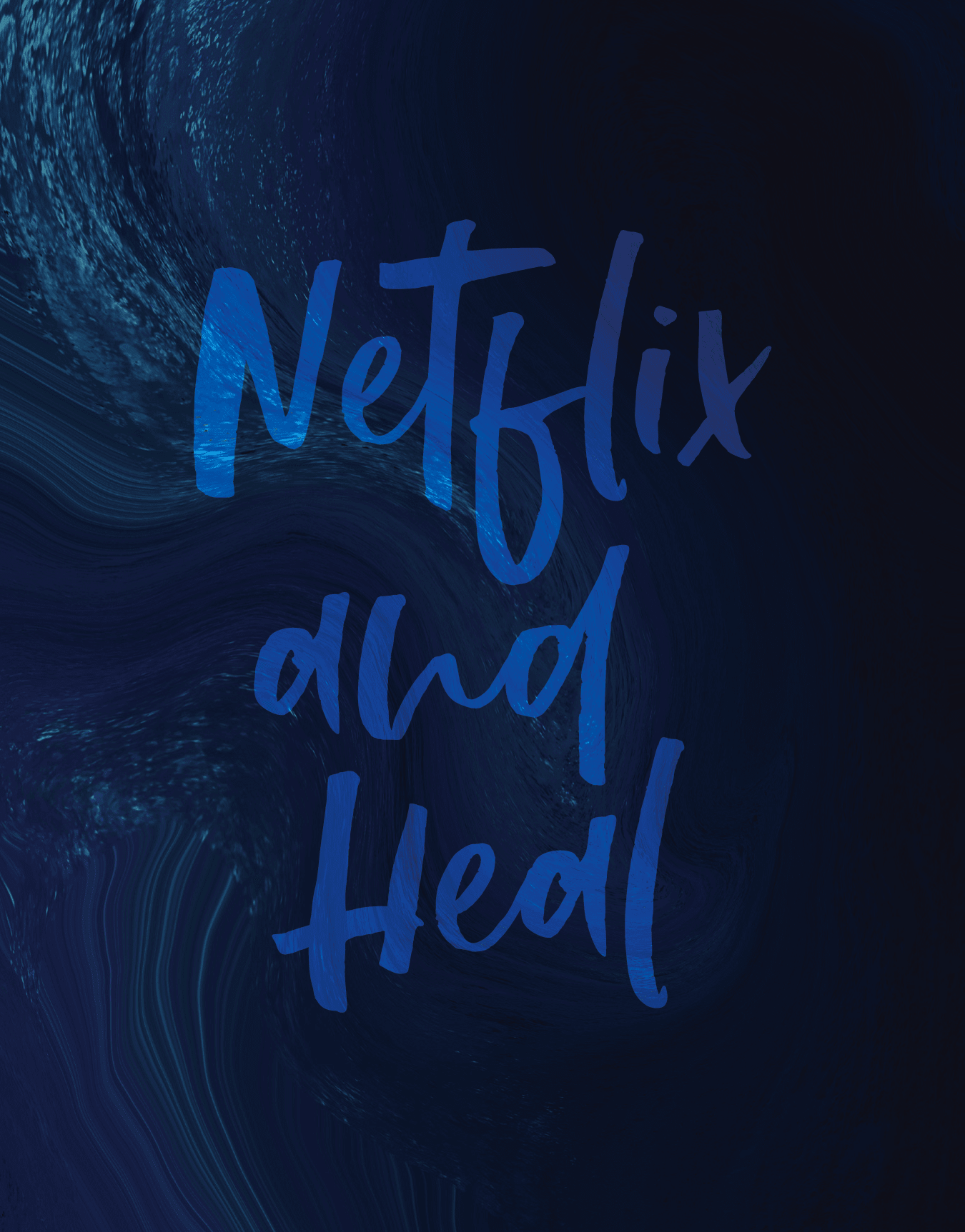 Netflix And Heal
