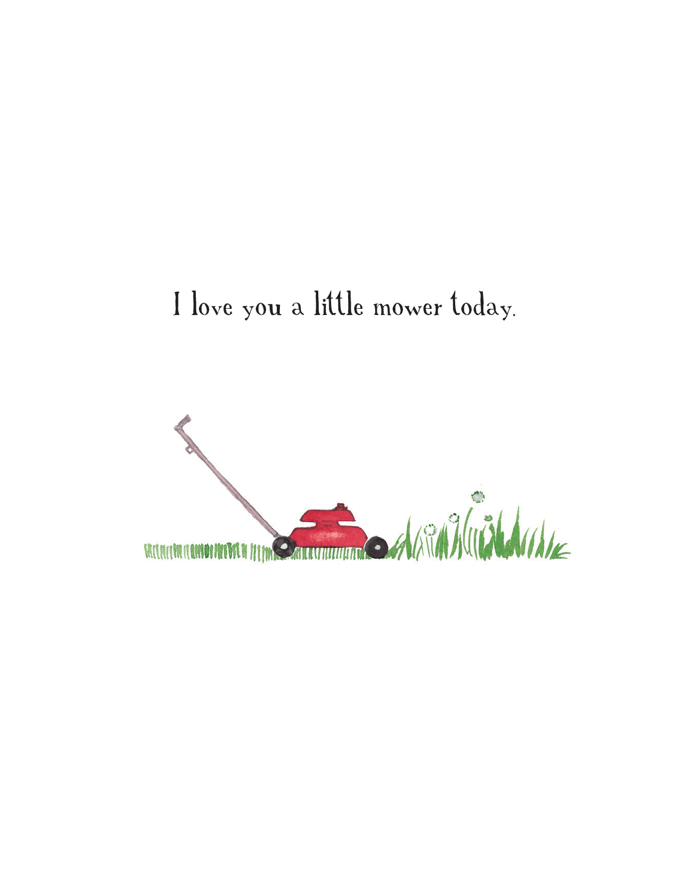 Love You A Little Mower