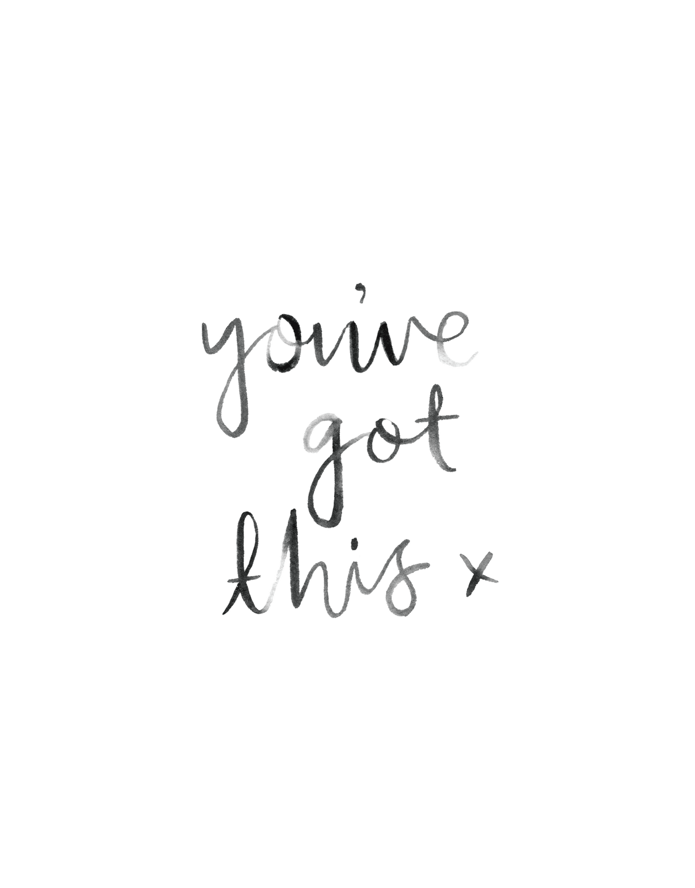 You've Got This