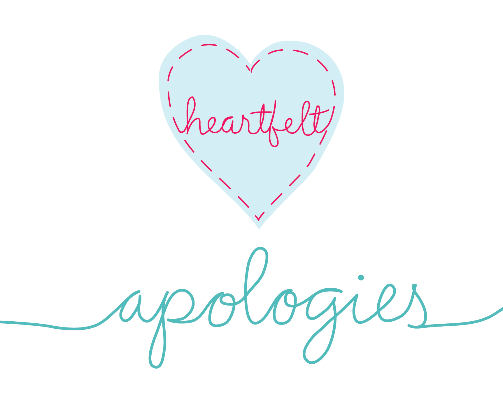 Heartfelt Apologies