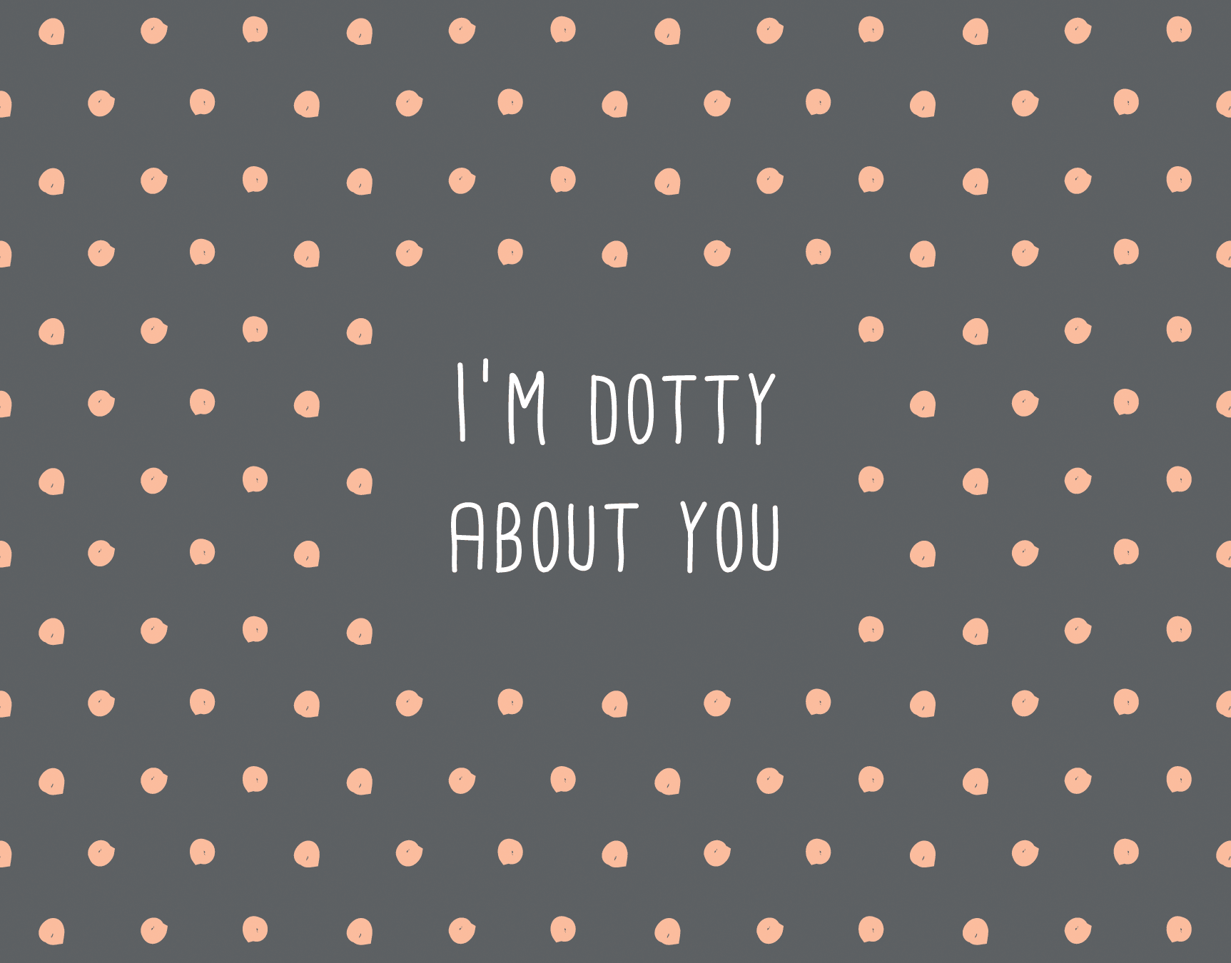 Dotty About You