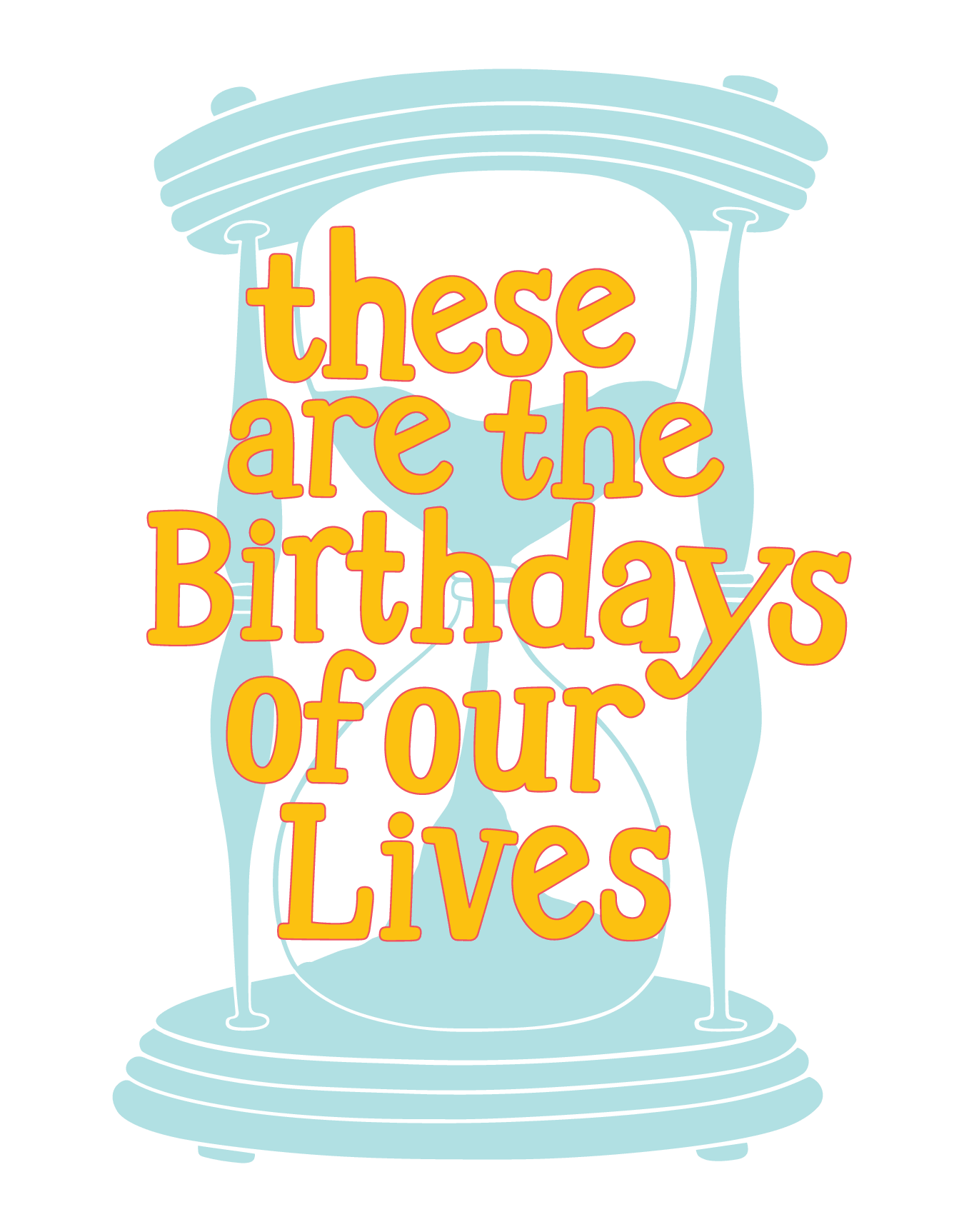 Birthdays Of Our Lives